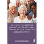 The United Nations Madrid International Plan of Action on Ageing: Global Perspectives - Paperback