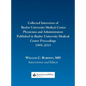 Collected Interviews of Baylor University Medical Center Physicians and Administrators Published in Baylor University Medical Center Proceedings 1995- - Hardcover