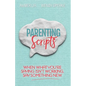Parenting Scripts: When What You're Saying Isn't Working, Say Something New - Paperback