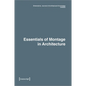 Dimensions. Journal of Architectural Knowledge: Vol. 2, No. 4/2022: Essentials of Montage in Architecture - Paperback