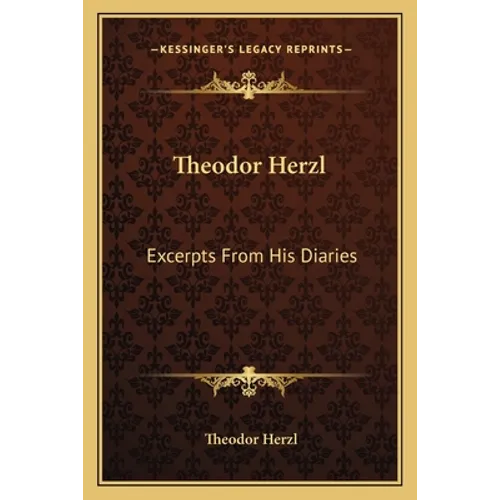 Theodor Herzl: Excerpts from His Diaries - Paperback