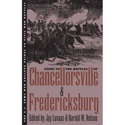 Guide to the Battles of Chancellorsville and Fredericksburg - Paperback