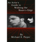 An Actor's Guide to Walking the Razor's Edge - Paperback