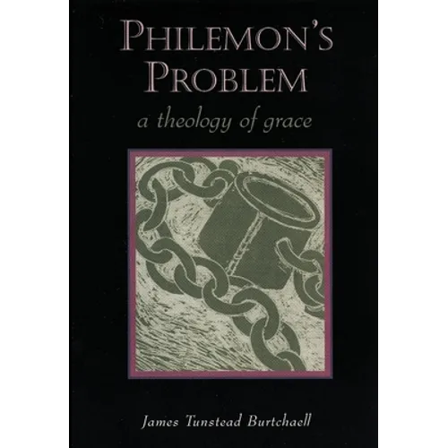 Philemon's Problem: A Theology of Grace - Paperback