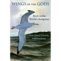 Wings of the Gods: Birds in the World's Religions - Hardcover