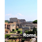 Rome Italy: Coffee Table Photography Travel Picture Book Album Of An Italian Country And Ancient Vatican City In Southern Europe Large Size Photos Cov - Paperback