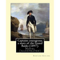 Captains courageous; a story of the Grand Banks (1897). By: Rudyard Kipling: Novel (illustrated) - Paperback