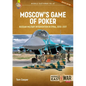 Moscow's Game of Poker: Russian Military Intervention in Syria, 2015-2017 - Paperback