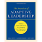 The Practice of Adaptive Leadership: Tools and Tactics for Changing Your Organization and the World - Hardcover