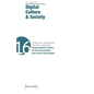 Digital Culture & Society (Dcs): Vol. 9, Issue 1/2023 - Taming Digital Practices: On the Domestication of Data-Driven Technologies - Paperback