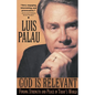 God Is Relevant: Finding Strength and Peace in Today's World - Paperback