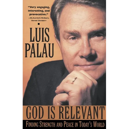 God Is Relevant: Finding Strength and Peace in Today's World - Paperback