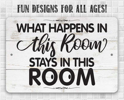 What Happens In This Room - Metal Sign
