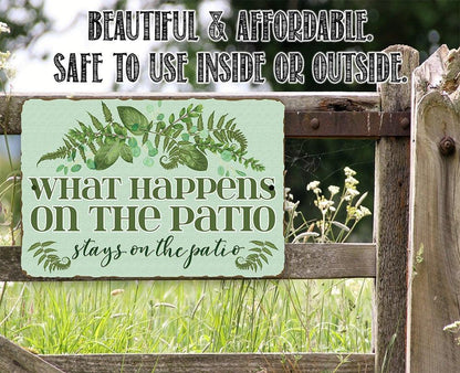 What Happens On The Patio - Metal Sign