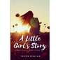 A Little Girl's Story: A Collection of Short Stories - Paperback