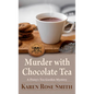 Murder with Chocolate Tea - Paperback