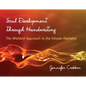 Soul Development Through Handwriting: The Waldorf Approach to the Vimala Alphabet - Paperback