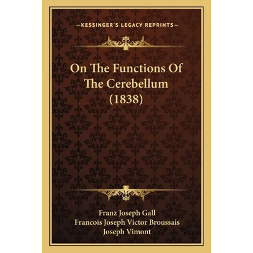 On The Functions Of The Cerebellum (1838) - Paperback