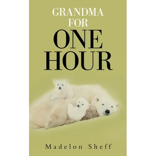 Grandma for One Hour - Paperback