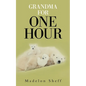 Grandma for One Hour - Paperback
