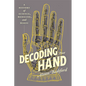 Decoding the Hand: A History of Science, Medicine, and Magic - Hardcover