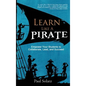 Learn Like a PIRATE: Empower Your Students to Collaborate, Lead, and Succeed - Hardcover