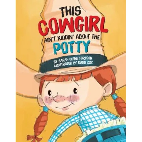 This Cowgirl Ain't Kiddin'...Potty - Hardcover