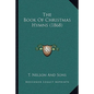 The Book Of Christmas Hymns (1868) - Paperback