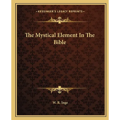 The Mystical Element In The Bible - Paperback