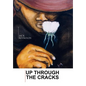 Up Through The Cracks - Hardcover