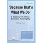 Because That Is What We Do: A Pathway To Tribal Economic Sovereignty - Paperback