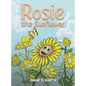 Rosie the Sunflower - Hardcover