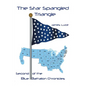 The Star-Spangled Triangle: Second of the Blue Battalion Chronicles - Paperback