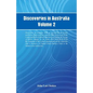 Discoveries in Australia, Volume 2 Discoveries In Australia; With An Account Of The Coasts And Rivers Discoveries In Australia; With An Account Of The - Paperback
