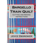 Bargello Train Quilt: Cutting and Sewing Instructions - Paperback