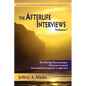 The Afterlife Interviews: Volume I - Paperback