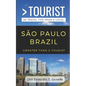 Greater Than a Tourist- São Paulo Brazil: 50 Travel Tips from a Local - Paperback
