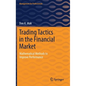 Trading Tactics in the Financial Market: Mathematical Methods to Improve Performance - Hardcover