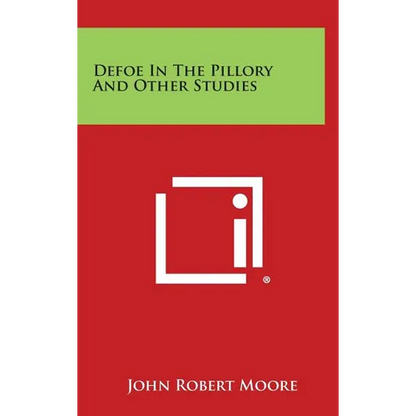 Defoe in the Pillory and Other Studies - Hardcover