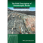 The Field Description of Metamorphic Rocks - Paperback