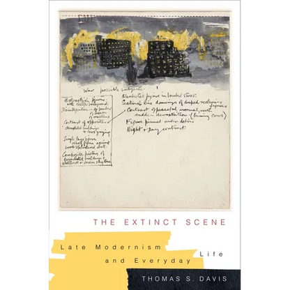 The Extinct Scene: Late Modernism and Everyday Life - Paperback