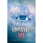Unravel Me - Hardcover