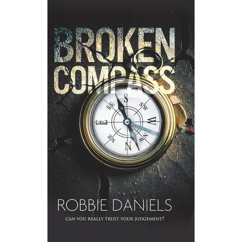 Broken Compass: Can you really trust your judgement? - Hardcover