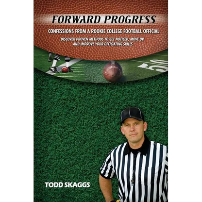 Forward Progress: Confessions from a rookie college football official - Paperback