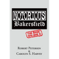 Notorious Bakersfield: The Book Volume II - Paperback