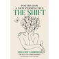The Shift: Poetry for a New Perspective - Paperback
