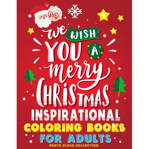 Merry Christmas Inspirational Coloring Books for Adults: Relaxation, Motivational Sayings Quote and Positive Affirmations - Paperback