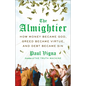 The Almightier: How Money Became God, Greed Became Virtue, and Debt Became Sin - Hardcover
