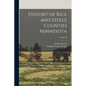 History of Rice and Steele Counties Minnesota; Volume II - Paperback