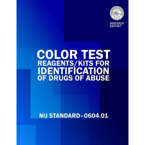 Color Tests Reagents/Kits for Preliminary Identification of Drugs of Abuse - Paperback